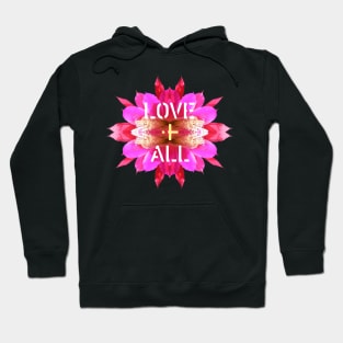 Love All Support Life Humanity Compassion Caring Hope Joy Floral Kaleidoscope Hoodie